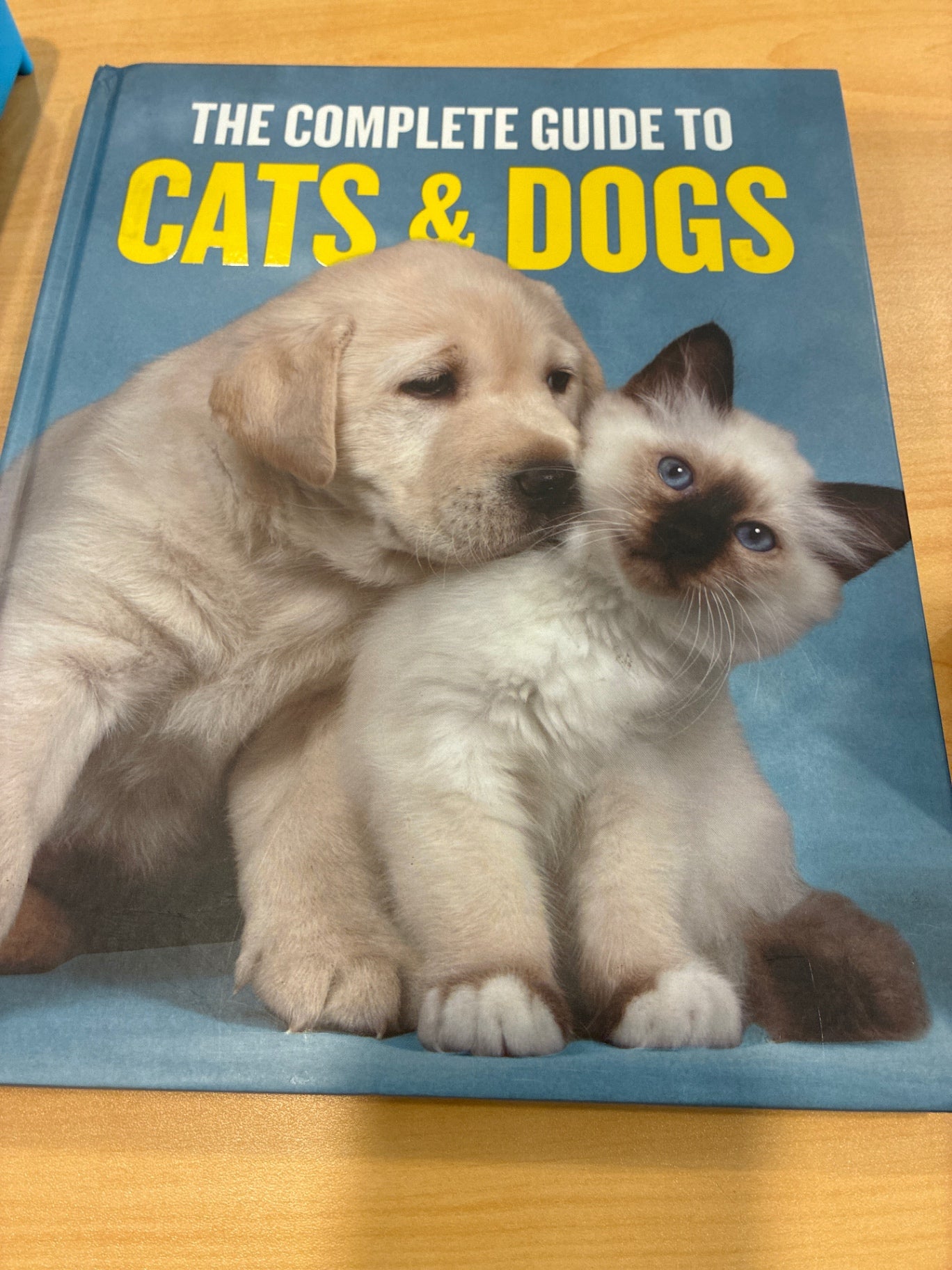 The Complete Guide to Cats & Dogs